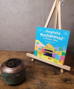 Le Prophète Mouhammad, le Messager d’Allah