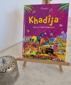 Khadîja - L'épouse du Prophète Muhammad (SAW)