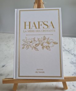 Hafsa la mère des croyants - biographie