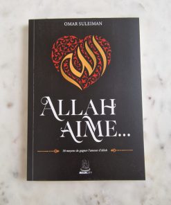 Allah aime, 3 moyens de gagner l'amour d'Allah