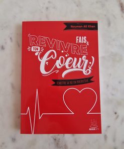 Fais revivre ton coeur, remettre sa vie en perspective