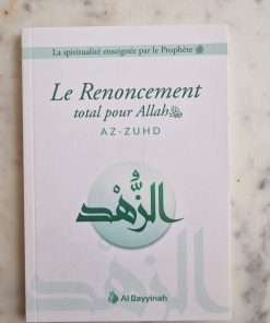 Le renoncement total pour Allah