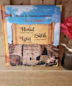Histoires des Porphètes racontées par Le Coran - Houd - Salih - Lout