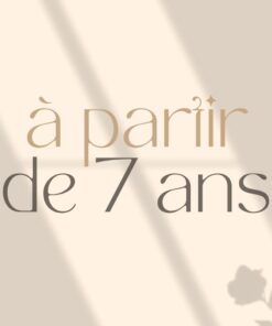 Dès 7 ans et plus